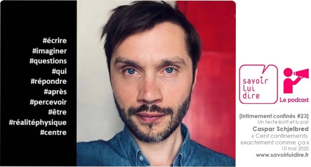 Portrait de Caspar Schjelbred pour le podcast Intimement confinés – Savoir lui dire