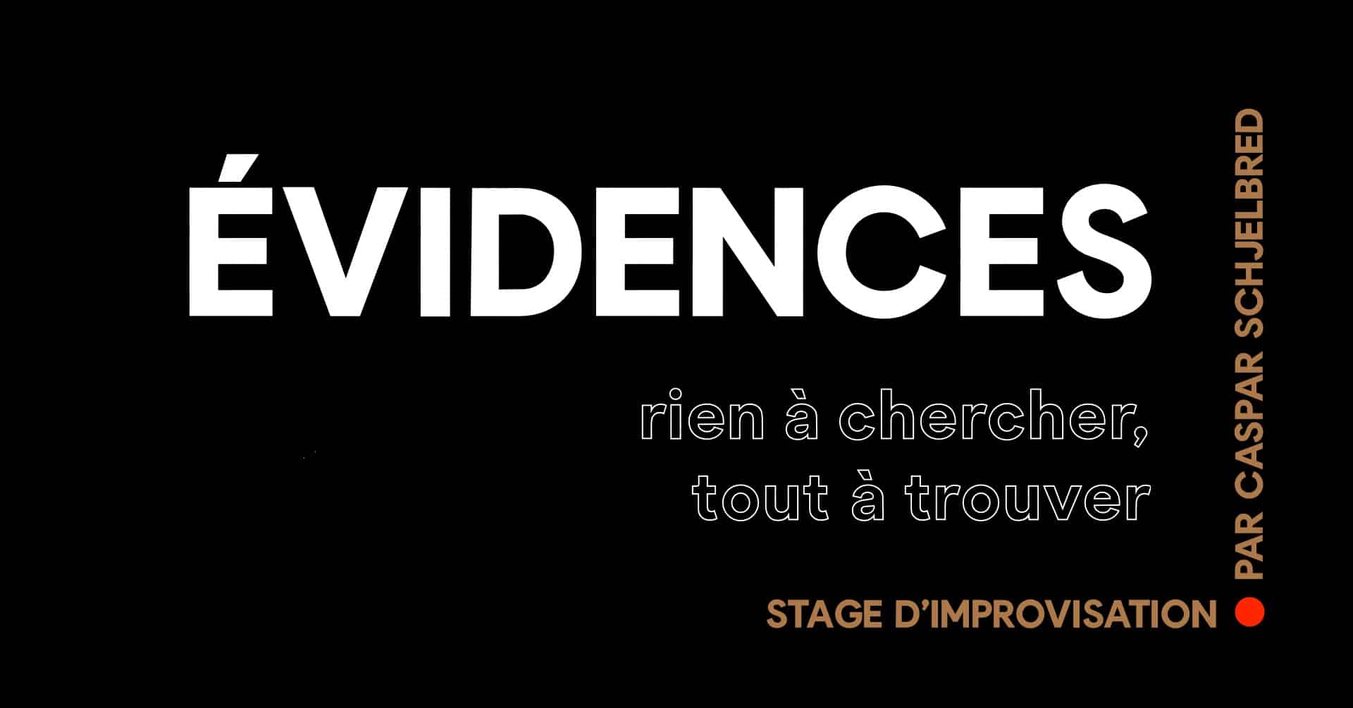 Visuel typographique du stage d’improvisation "Évidences"