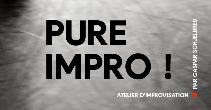 Pure impro ! Atelier d'improvisation par Caspar Schjelbred